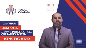 PGC lectures-Inter Part 2-KPK Board-Computer Science-Chapter 1 - Introduction, Operating System