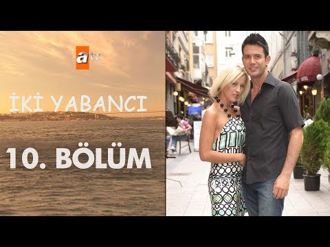 İki Yabancı 10. Bölüm