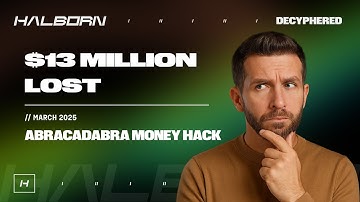 Understanding the $13 Million Abracadabra Money Hack | Decyphered