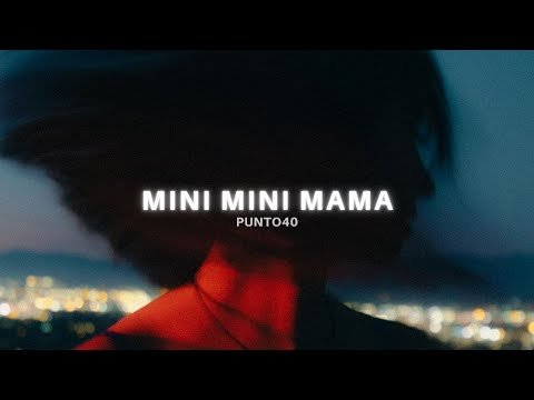 Punto40 - MINI MINI MAMA (Tiktok Version) lyrics in the description