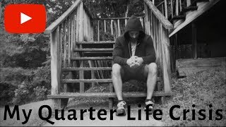 My Quarter Life Crisis (2019)