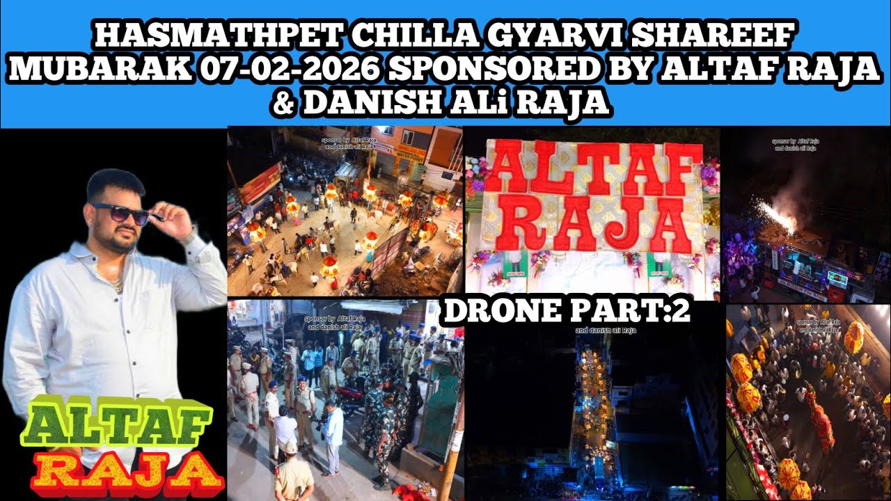 DRONE PART 7 | Hasmathpet Chilla Gyarvi Shareef Mubarak 2026 | Sponsored by Altaf Raja | 07-02-2026 