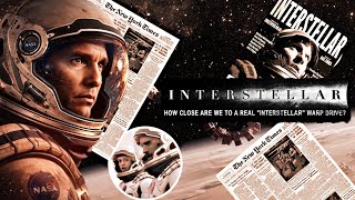 How Close Are We To A REAL Interstellar Warp Drive?