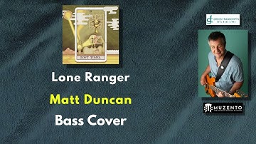 Lone Ranger - Matt Duncan - Bass Cover - Request