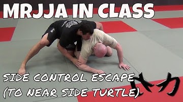 Side Control Escape (To Near Side Turtle) - Brazilian Jiu-Jitsu [MRJJA IN CLASS 006]