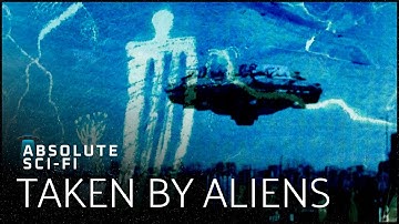 Why Are Aliens Abducting Humans? | Abducted By Aliens | Absolute Sci-Fi