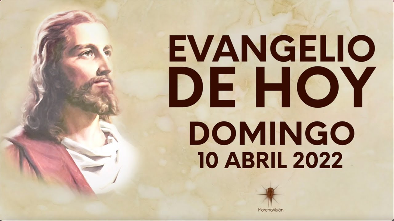 Evangelio del 10 de Abril [ Evangelios ] Morena Vision - YouTube