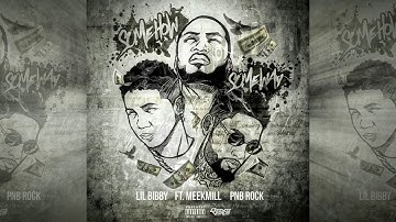Lil Bibby - Some How Some Way ft. Meek Mill & PnB Rock
