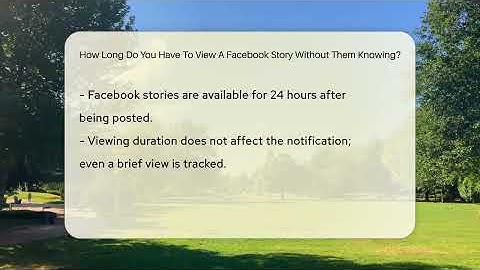 How Long Do You Have To View A Facebook Story Without Them Knowing? - Everyday-Networking