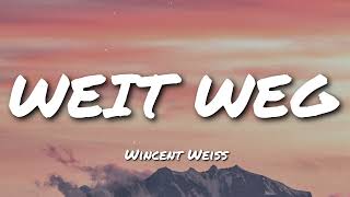 Wincent Weiss - Weit Weg (Lyric)