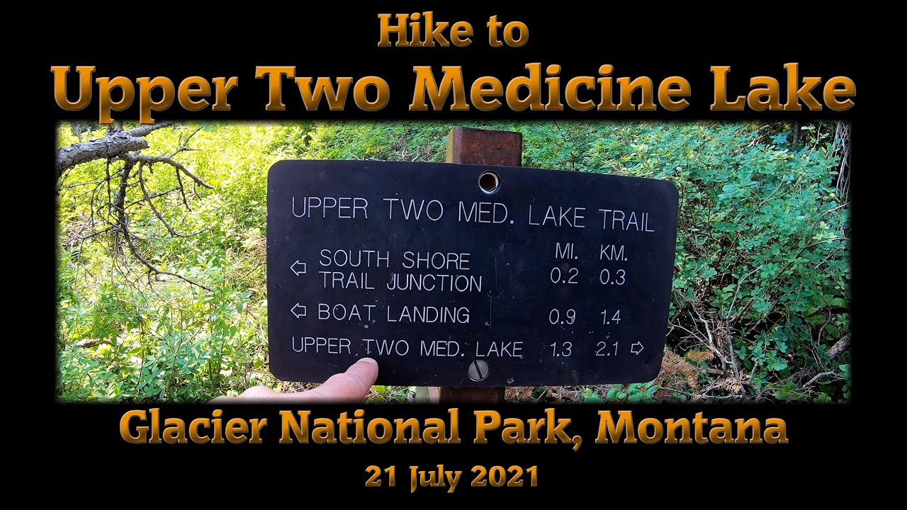 Hike to Upper Two Medicine Lake, Glacier National Park, Montana - 21 Jul 2021 - 4K