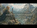 Calm Fantasy Medieval Music | An Elf’s Journey Through the Mountains