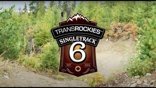 Single Track 6 2024 - Exploring the West Kootenays