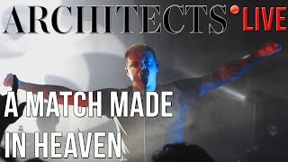 Architects - A Match Made In Heaven (LIVE) in Gothenburg, Sweden (24/10/2016)