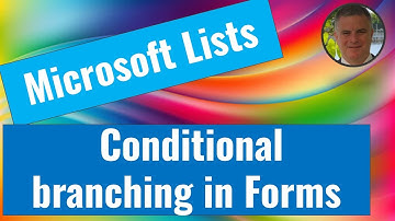 How to use Conditional branching in Microsoft Lists forms ?
