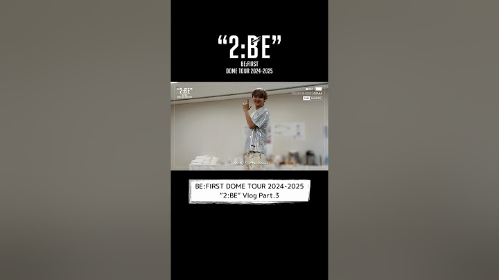[Vlog #10] #BF_Vlog BE:FIRST DOME TOUR 2024-2025 “2:BE“ Vlog Part.3 #BF_DOMETOUR_2BE #BEFIRST