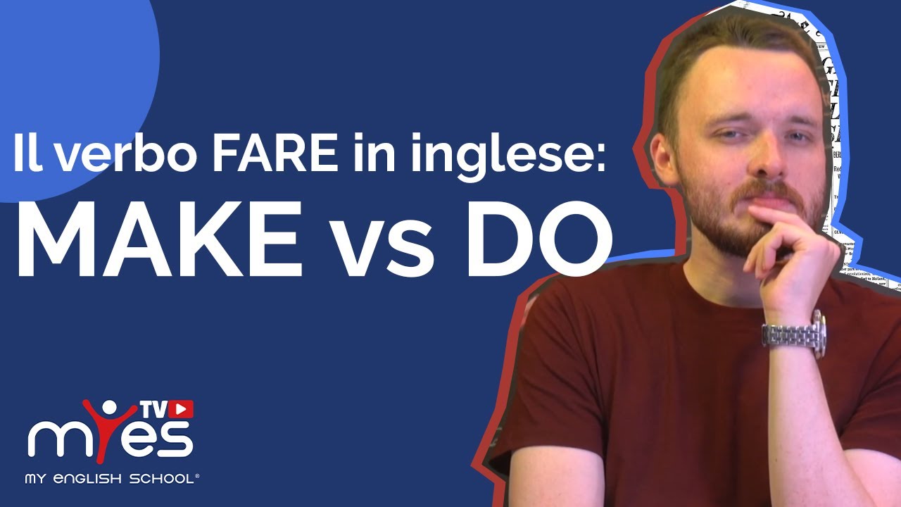 MAKE e DO usare bene il verbo FARE in inglese MyES TV™ YouTube