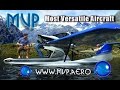 MVP Aircraft – from MVP Aero the Most Versatile Aircraft in the light sport aircraft category?