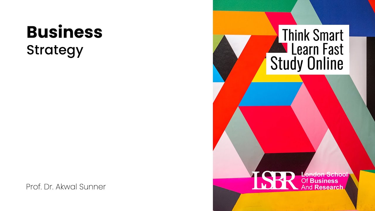 LSBR, UK - Business Strategy - Session 1