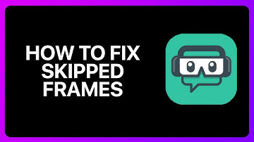 How To Fix Skipped Frames On Streamlabs Tutorial