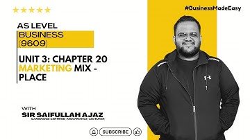 Revision Series: AS Level Business Chapter 20 | Place | 9609 | Sir Saifullah [Premium Lecture]
