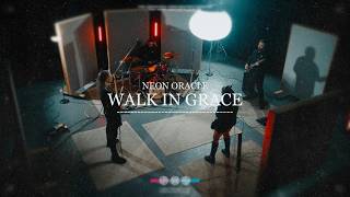 NEON ORACLE // Walk In Grace (LIVE)