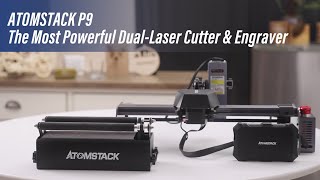 ATOMSTACK P9 || The Most Powerful Laser Cutter and Engraver 10W