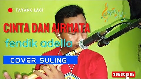 CINTA DAN AIRMATA COVER SULING by FENDIK ADELLA
