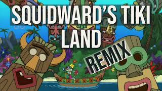 Squidward's Tiki Land (Trap Remix)