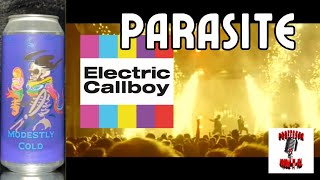 Electric Callboy 🤘🏻 Parasite 🦠Modestly Cold🍻