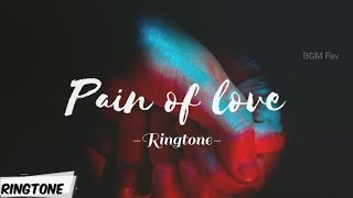 Video thumbnail of "Pain of love ringtone || Aashiqui 2 || BGM Fav"