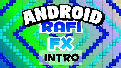 #14 Rafi FX(Me)/Intro 2D/CCP/Made on android 100%