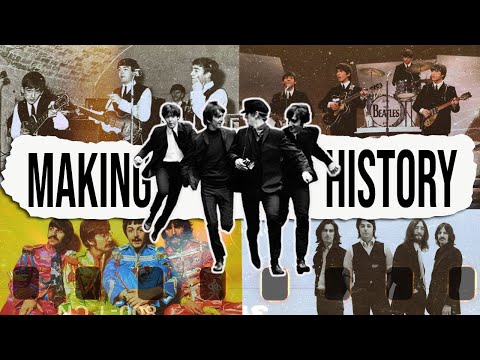Making History: The Complete Story of The Beatles