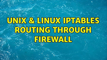 Unix & Linux: iptables routing through firewall