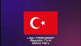 Lagu Kebangsaan TURKI - İstiklâl Marşı