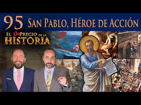 95 - San Pablo, Héroe de Acción - El Desprecio de la Historia