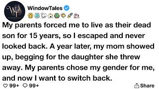 [FULL STORY] My Parents Made Me Live as Their Dead Son for 15 Years So I Finally Escaped…