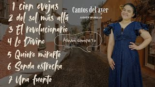  Cantos Del Ayer // Álbum completo judith murillo 