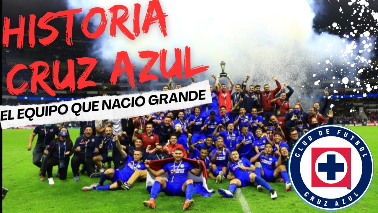 LA HISTORIA DE CRUZ AZUL EL EQUIPO QUE NACIO GRANDE. 