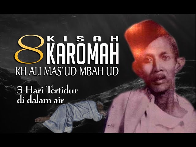 8 KISAH KAROMAH KH ALI MAS'UD GUS UD PAGERWOJO SIDOARJO, TIDUR DI DALAM AIR class=