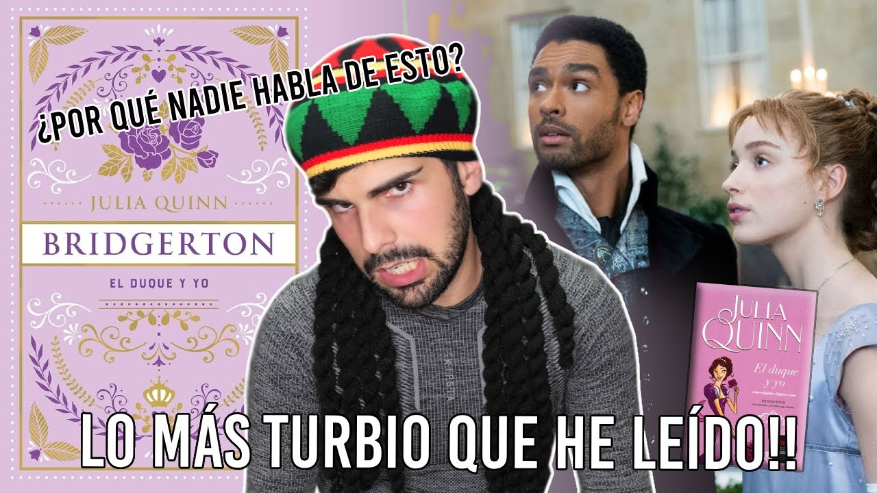 He leído el primer libro de LOS BRIDGERTON y estoy en SHOCK