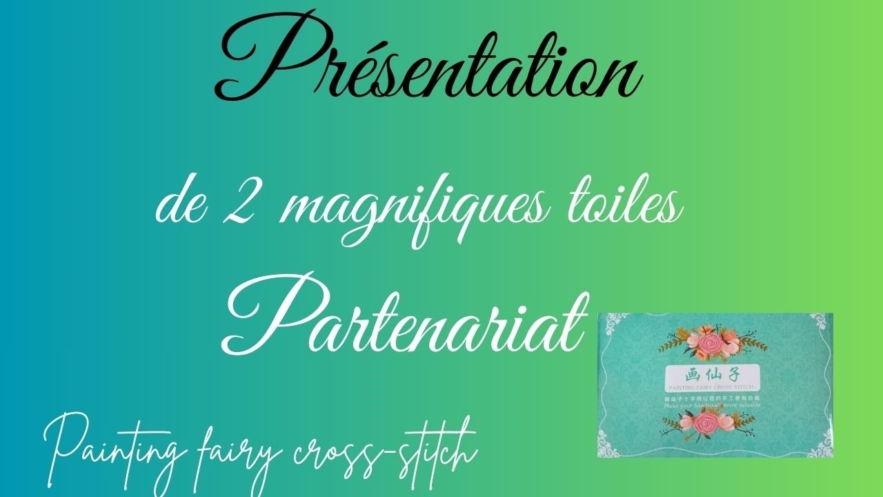 Présentation de 2 toiles #pointdecroix #crossstitch partenariat #paintingfairycrossstitch