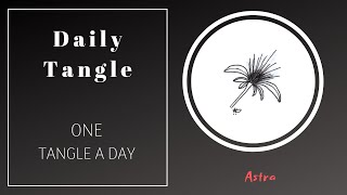 Daily Tangle -  Astra   |How to draw...|