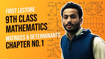 9th Class Mathematics First Lecture | Ch#1 - Matrices & Determinants | AL-Quresh Online Academy |