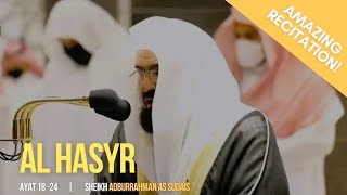 Surah Al Hashr  [Ayat 18-24] - Sheikh Sudais