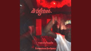 Di Tightest (feat. VonnyBads)