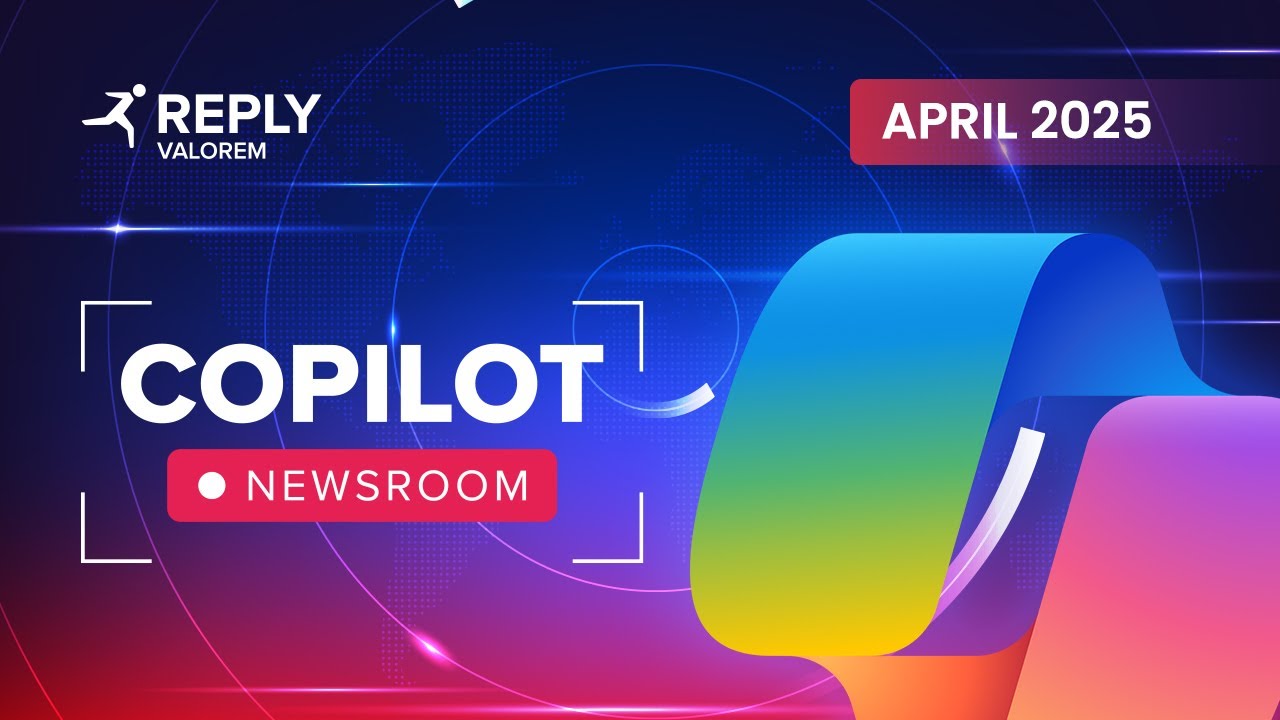 Microsoft 365 Copilot Newsroom | April 2025 - YouTube