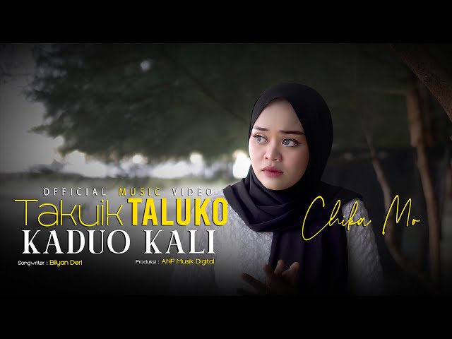 Chika Mo - Takuik Taluko Kaduo Kali (Official Music Video) class=
