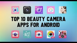 Top 10 Best Beauty Camera Apps For Android screenshot 5