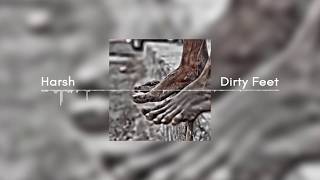 Harsh - Dirty Feet